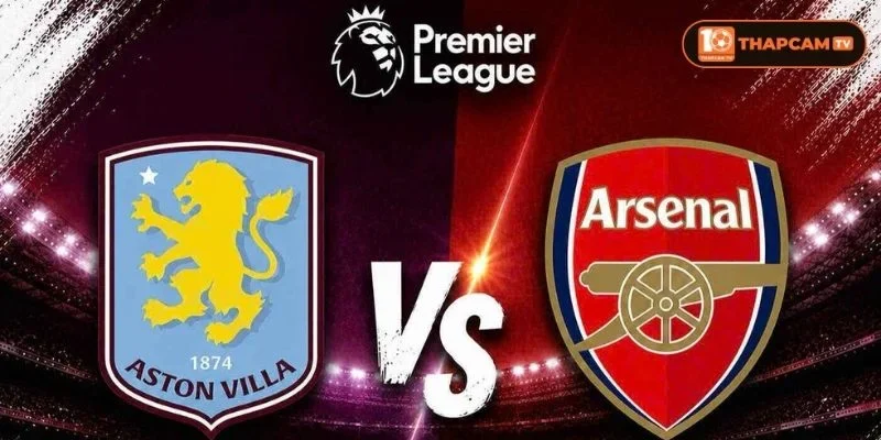 Soi kèo nhà cái Aston Villa vs Arsenal là kèo đấu vòng 2 rất đáng mong đợi.