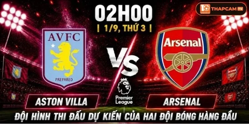 oi kèo nhà cái Aston Villa vs Arsenal từ ThapCam TIVI hé lộ nhiều thông tin thú vị.