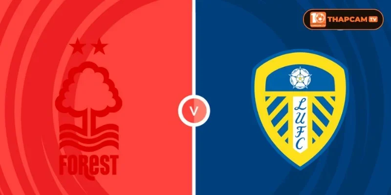 Soi kèo nhà cái Nottingham Forest vs Leeds United là kèo thú vị tại vòng 1 Premier League 2026/27. 