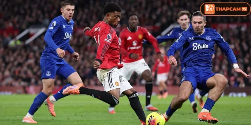 Lịch sử đối đầu Everton vs Manchester United cho thấy đội khách luôn nằm ở cửa trên.