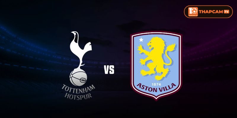 Đội hình của Tottenham Hotspur vs Aston Villa đã sẵn sàng cho lượt ra sân vòng 5.