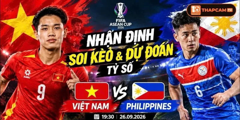 Soi kèo nhà cái Việt Nam vs Philippines từ ThapCam TIVI hé lộ nhiều thông tin thú vị.